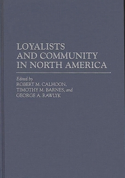 Hardcover Loyalists and Community in North America Book