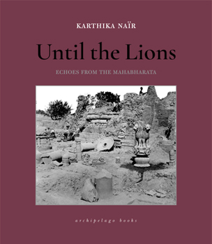 Paperback Until the Lions: Echoes from the Mahabharata Book