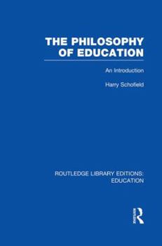 Paperback The Philosophy of Education (Rle Edu K): An Introduction Book