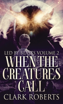 Hardcover When The Creatures Call Book