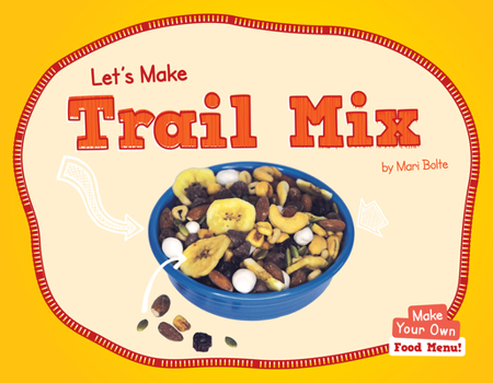 Hardcover Let's Make Trail Mix Book