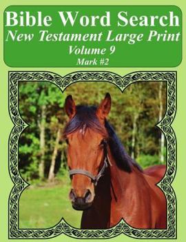 Bible Word Search New Testament Large Print Volume 9: Mark #2
