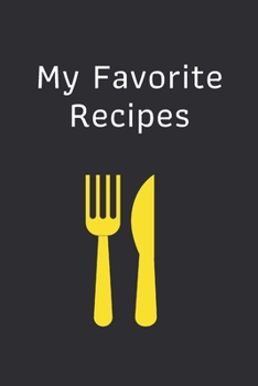Paperback My Favorite Recipes: Blank Recipe Book Journal: Cool Design Book