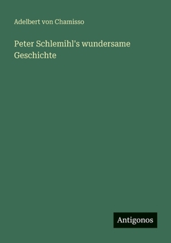 Peter Schlemihl's wundersame Geschichte (German Edition)