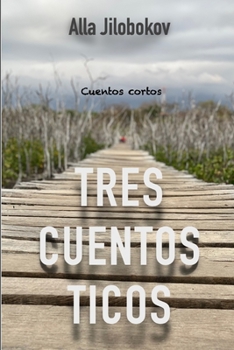 Paperback Tres cuentos ticos [Spanish] Book