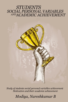 Paperback Study of Students Social Personal Variables Achievement Motivation and Their Academic Achievement Book