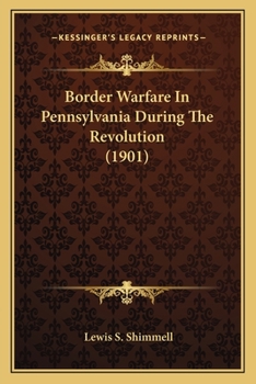 Paperback Border Warfare In Pennsylvania During The Revolution (1901) Book