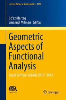 Paperback Geometric Aspects of Functional Analysis: Israel Seminar (Gafa) 2011-2013 Book