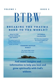 Paperback Btbw: Breaking the Trauma Bond To the World Magazine Book