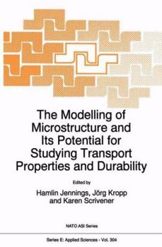 Paperback The Modelling of Microstructure and Its Potential for Studying Transport Properties and Durability Book