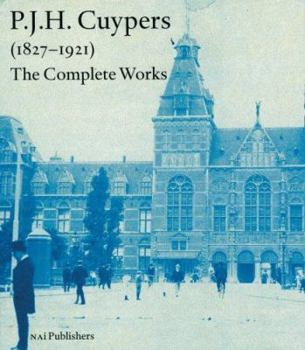 Hardcover P.J.H. Cuypers 1827-1921: The Complete Works Book