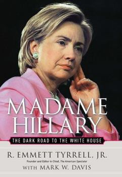 Hardcover Madame Hillary: The Dark Road to the White House Book