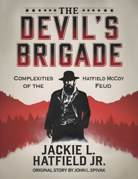 Paperback The Devil's Brigade: Complexitites of The Hatfield McCoy Feud Book