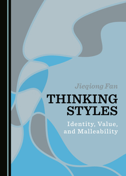 Hardcover Thinking Styles: Identity, Value, and Malleability Book