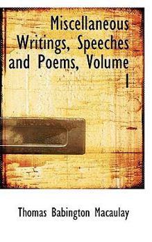 Paperback Miscellaneous Writings, Speeches and Poems, Volume I Book