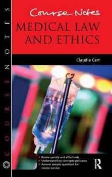 Hardcover Course Notes: Medical Law and Ethics Book