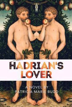 Hadrian's Lover - Book #1 of the Hadrian's Lover