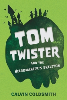 Paperback Tom Twister and the Necromancer's Skeleton Book