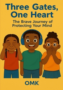 Paperback Three Gates, One Heart: The Brave Journey of Protecting Your Mind Book