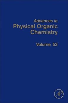 Hardcover Advances in Physical Organic Chemistry: Volume 53 Book