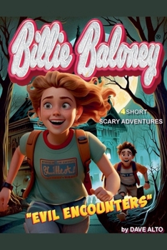 Evil Encounters (Billie Baloney's Adventures)
