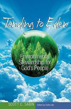 Paperback Tending to Eden: Environmental Stewardship for God's People Book