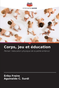 Paperback Corps, jeu et éducation [French] Book
