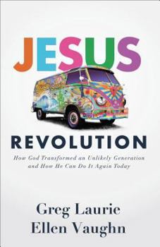 Hardcover Jesus Revolution: How God Transformed an Unlikely Generation and How He Can Do It Again Today Book