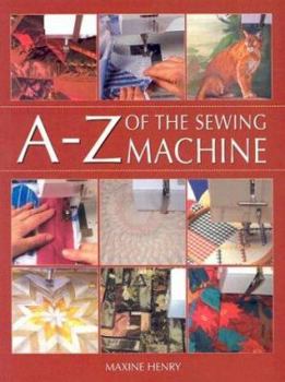 Paperback The A-Z of the Sewing Machine Book
