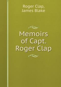 Paperback Memoirs of Capt. Roger Clap Book