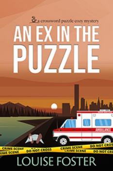 An Ex in the Puzzle - Book #1 of the Crossword Puzzle Cozy Mystery