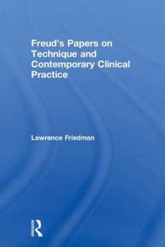 Hardcover Freud's Papers on Technique and Contemporary Clinical Practice Book