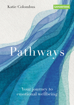 Paperback Pathways: Your Journey to Emotional Wellbeing Book