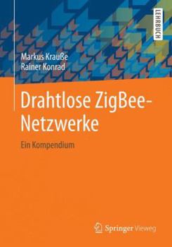 Paperback Drahtlose Zigbee-Netzwerke: Ein Kompendium [German] Book