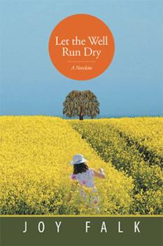 Paperback Let the Well Run Dry: A Novelette Book