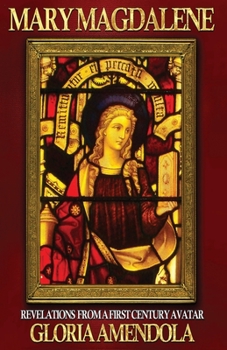Paperback Mary Magdalene: Revelations from a First Century Avatar Book