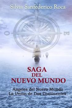 Paperback Saga del Nuevo Mundo: Ángeles del Nuevo Mundo y La unión de dos continentes [Spanish] Book