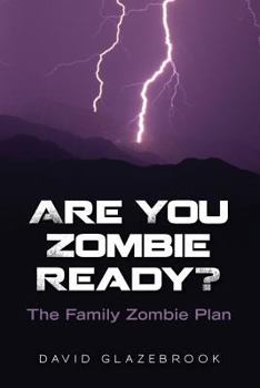 Paperback Are You Zombie Ready?: The Family Zombie Plan Book