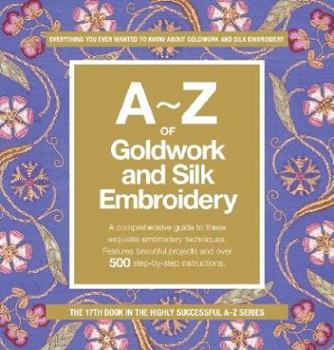 Hardcover A-Z of Goldwork and Silk Embroidery. Book