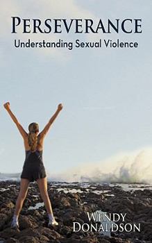 Paperback Perseverance: Understanding Sexual Violence Book