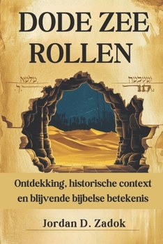 Paperback Dode Zee Rollen: Ontdekking, historische context en blijvende bijbelse betekenis [Dutch] Book