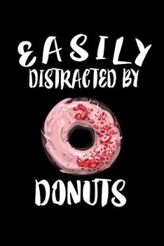 Paperback Easily Distracted By Donuts: Animal Nature Collection Book
