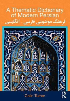 Paperback A Thematic Dictionary of Modern Persian Book