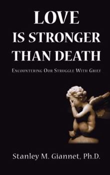 Paperback Love Is Stronger Than Death: Encountering Our Struggle with Grief Book
