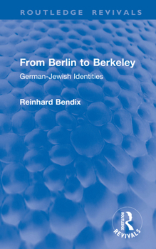 Hardcover From Berlin to Berkeley: German-Jewish Identities Book