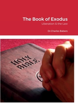 Hardcover The Book of Exodus: Liberation & the Law Book