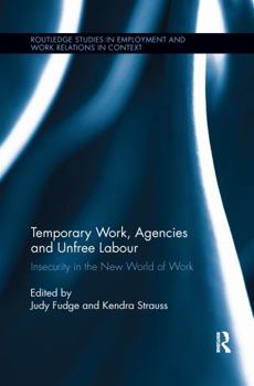 Paperback Temporary Work, Agencies and Unfree Labour: Insecurity in the New World of Work Book