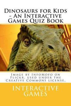 Paperback Dinosaurs for Kids - An Interactive Games Quiz Book