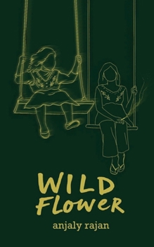 Wildflower: A Tale of Shadows, Love and Beauty Within