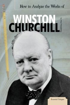 How to Analyze the Works of Winston Churchill - Book  of the Essential Critiques